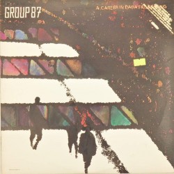 Пластинка Group 87 A Career In Dada Processing